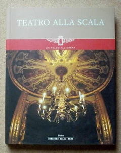 LIBRO TEATRO ALLA SCALA un palco all'Opera 2004 Rcs Corriere Skira Spettacolo - Imagen 1 de 8