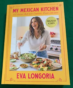 My Mexican Kitchen by Eva Longoria - SIGNED - 1st/1st HC - 2024 - Cookbook - Picture 1 of 18