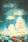 A Lite Too Bright by Samuel Miller (English) Paperback Book