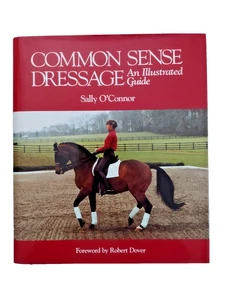 Dressur mit gesundem Menschenverstand Ein illustrierter Führer Sally O'Connor Forward Robert Dover - Bild 1 von 9