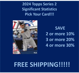 2024 Topps Series 2 Significant Statistics You Pick/Choose Card SPECIAL!!!!! - Picture 1 of 24