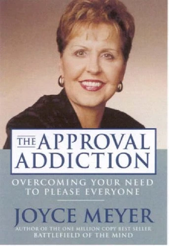 The Approval Addiction By Joyce Meyer - Image 1 of 1
