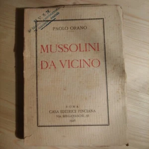 MUSSOLINI DA VICINO PAOLO ORANO PINCIANA 1928 I° EDIZIONE - Picture 1 of 4