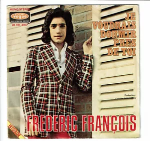 Frederic FRANCOIS Vinyl 45T SP 7" ICH MÖCHTE IN DEINER NÄHE SCHLAFEN - VOGUE 4057 - Bild 1 von 3