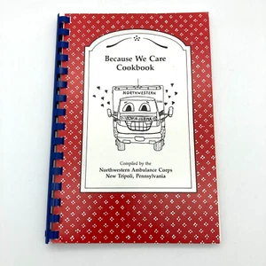 Because We Care Cookbook Northwestern Ambulance New Tripoli PA Berks Lehigh 1994 - Picture 1 of 15