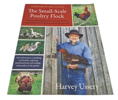 Small Scale Poultry Flock Harvey Ussery Chicken Raising Backyard Chickens Guide - image 1 of 4