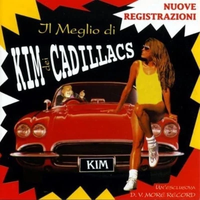 Kim Dei Cadillacs Best Of Kim Dei Cadillacs (CD) (US IMPORT) - Bild 1 von 3