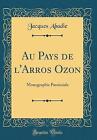 Au Pays de l'Arros Ozon Monographie Paroissiale Cl