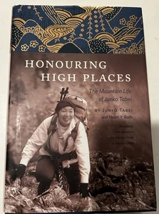 Honouring High Places By Junko Tabel HC/DJ First Edition Mountain Life Of Junko - Picture 1 of 6