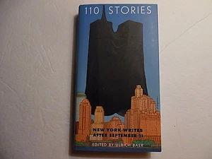 110 Stories: New York Writes After September 11 Edited By Ulrich Baer, HC 2002 - Picture 1 of 12