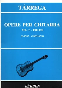 Tarrega opere per chitarra primo volume preludi metodo spartito Gangi - Carfagna - Foto 1 di 1