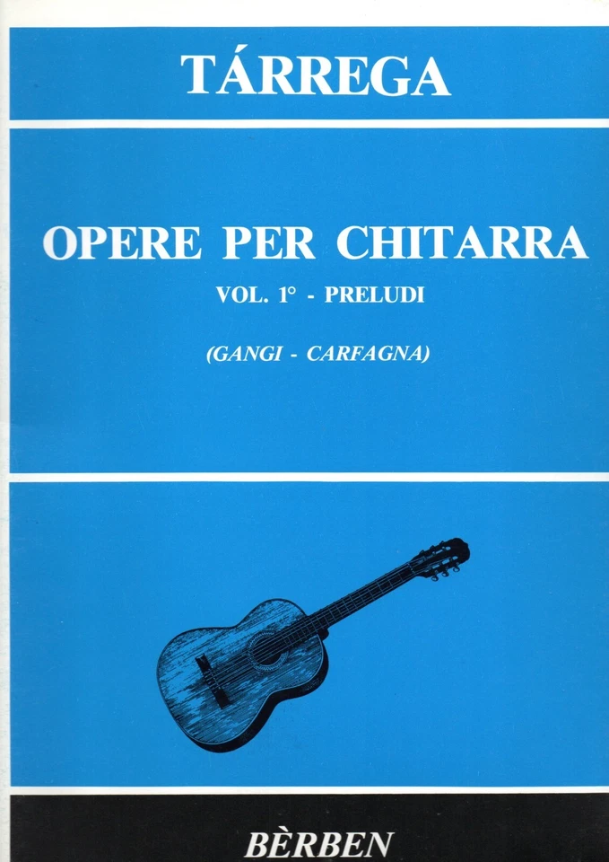 Tarrega opere per chitarra primo volume preludi metodo spartito Gangi - Carfagna - Immagine 1 di 1