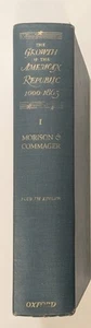 DAS WACHSTUM DER AMERIKANISCHEN REPUBLIK MORISON & COMMAGER 1958 BAND 1 - Bild 1 von 18