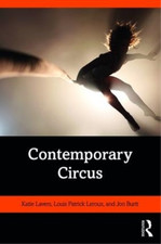 Louis Patrick Leroux Jon Burtt Katie Lavers Contemporary Circus (Paperback)