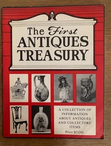 The First Antiques Treasury, A Collection Information On Collectors' Items, 1967 - Picture 1 of 1