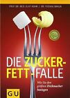 Die Zucker-Fett-Falle: Wie Sie den grten Dickm... | Book | condition very good