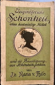 Jugendfrische Schönheit ohne kostspielige Mittel Dr. Maria v. Thilo um 1920 - Picture 1 of 3