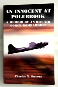 AN INNOCENT AT POLEBROOK By Charles N. Stevens - SIGNED -WW2 Bombardier Memoir - Imagen 1 de 4