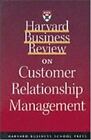 Sam, Hill : Harvard Business Review on Customer Rela