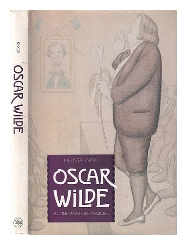 Knox, Melissa Oscar Wilde : a long and lovely suicide / Melissa Knox 1994 Hardc - Image 1 of 1