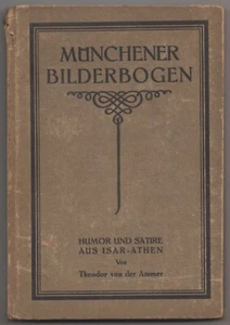 Münchener Bilderbogen. Humor und Satire aus Isar-Athen Theodor v. der Ammer 1878 - Bild 1 von 3