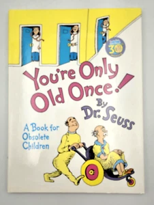 You're Only Old Once!: A Book for Obsolete Children - Hardcover - Picture 1 of 5