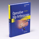 Operacyjna artroskopia stawu biodrowego 3rd ed J.W. Thomas Byrd; W bardzo dobrym stanie