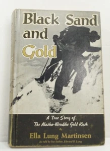 Black Sand and Gold: A True Story of The Alaska-Klondike Gold Rush 1974 HC - Picture 1 of 7