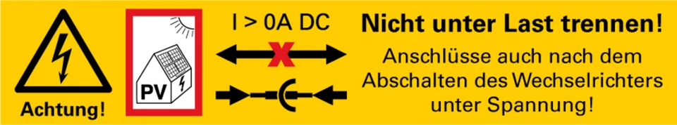 Aufkleber Warnhinweis Photovoltaik „PV Anlage nicht unter Last trennen“ Folie - Bild 1 von 1