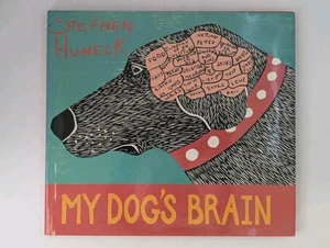 Stephen Huneck SIGNED AUTOGRAPHED My Dogs Brain 1st Print Edition HC/DJ 1997 - Bild 1 von 5