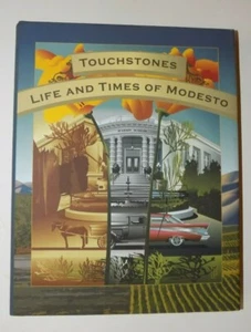 TOUCHSTONES Life and Times of MODESTO By Ken White 2017 1st Edition Hardcover DJ - Picture 1 of 11
