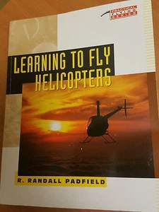 Learning To Fly Helicopters By R. Randall Padfield ISBN: 9780071577243 - Picture 1 of 2