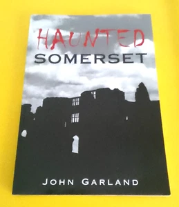 Haunted Somerset - John Garland - Paperback - Picture 1 of 2