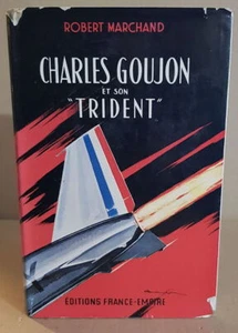 Charles goujon et son " trident " | Bon état - Imagen 1 de 1