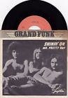 Grand Funk Railroad Shinin' On / Mr. Pretty Boy 1974 Record Yugoslavia 7" Ps