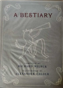 A BESTIARY, Richard Wilbur, Illustrated By Alexander Calder, 1993 - Picture 1 of 7