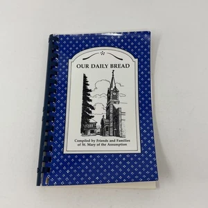 Our Daily Bread Church Cookbook - St. Mary of the Assumption 1996 Lancaster NY - Picture 1 of 6