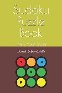 Sudoku Puzzle Book: Train Your Brain by Rakesh Kumar Shukla Paperback Book - Picture 1 of 1