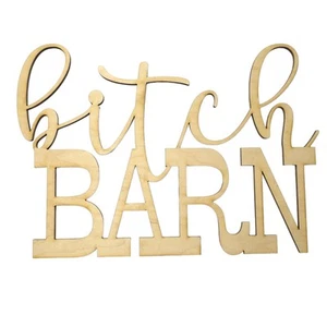 Bitch Barn - Maple wood Sign 16x11in - Picture 1 of 8