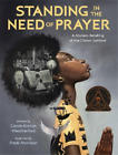 Carole Boston Weatherford Frank Morrison Standing In The Need Of Prayer (Relié)