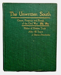 The Unwritten South by J. Charles Stonebraker 1908 Third ed. "Lost Cause" VG HC - Picture 1 of 4