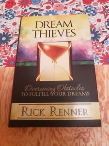 DREAM THIEVES, OVER COMING OBSTACLES, RICK RENNER, HARDCOVER, 2009, - Picture 1 of 2