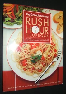 The Canadian Living RUSH HOUR COOKBOOK by Margaret Fraser - Picture 1 of 4