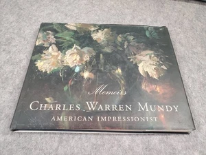 MEMOIRS - Charles Warren Mundy - American Impressionist Book - Plein Air  - Picture 1 of 16