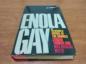 ENOLA GAY by Gordon Thomas & Max Morgan Witts 1st Ed HCDJ War Military WWII - Picture 1 of 9
