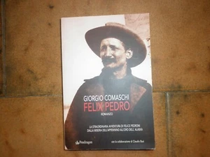 FELIX PEDRO -COMASCHI GIORGIO- MODENA- ALASKA-ROMANZO-A 724 - - Foto 1 di 1