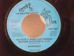 Morrissey,HMV,"We HAte It When Our friends Become Succesful"UK,7"45,1992 alt,M - Picture 1 of 2
