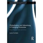 Globalisation and Advertising in Emerging Economies: Br - Paperback NEW Louis Di
