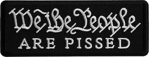 We The People are Pissed Iron on Patch- 4x1.5 inch - P7200 - Picture 1 of 5