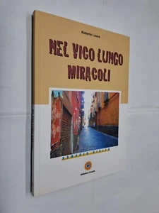 NEL VICO LUNGO MIRACOLI - ROBERTO LAUSS - ERACLE - 2010 - Picture 1 of 1